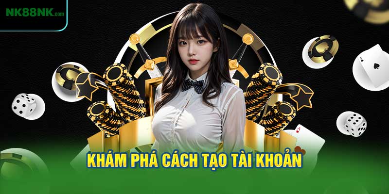 Khám phá cách tạo tài khoản chỉ trong vài bước
