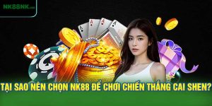 Tại Sao Nên Chọn NK88 Để Chơi Chiến Thắng Cai Shen?